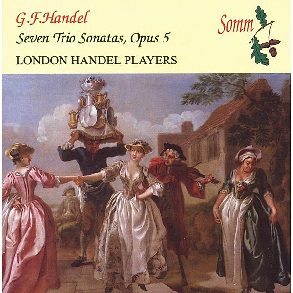 Seven Trio Sonatas,Opus 5, London Handel Players