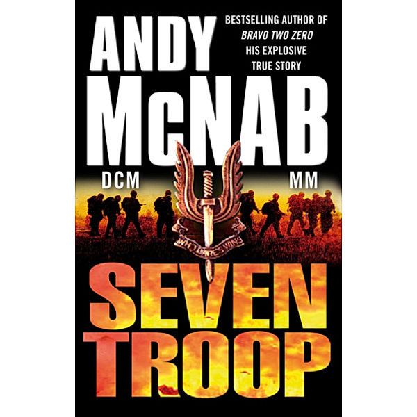 Seven Troop, Andy McNab
