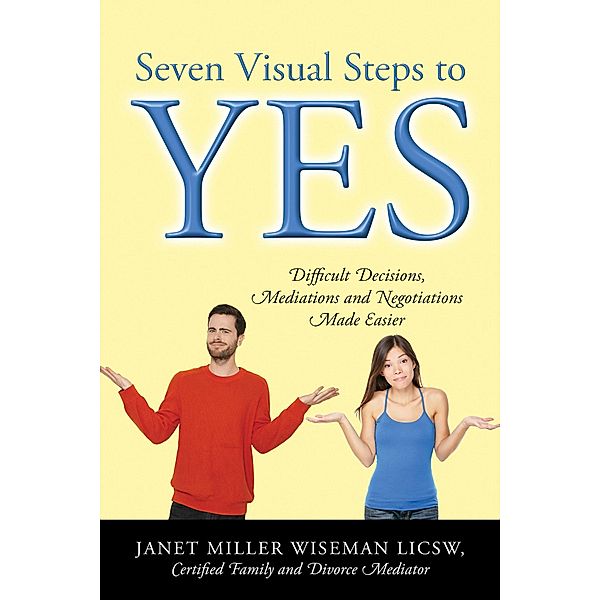 Seven Visual Steps to Yes, Janet Miller Wiseman