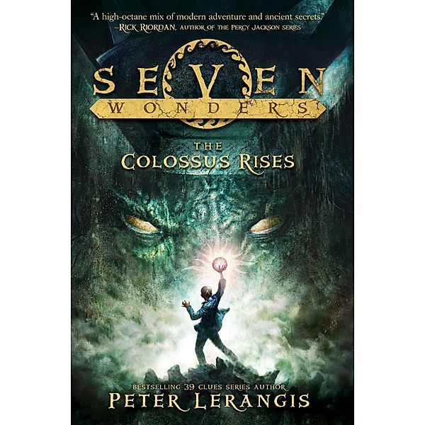 Seven Wonders Book 1: The Colossus Rises / Seven Wonders Bd.1, Peter Lerangis