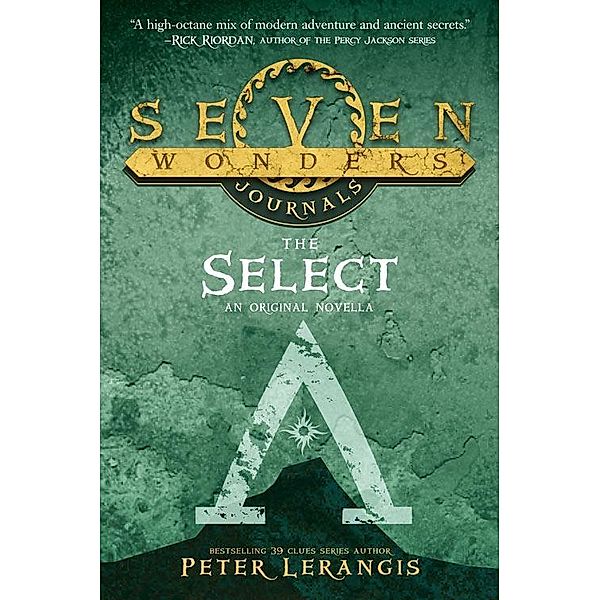 Seven Wonders Journals 1: The Select / Seven Wonders Bd.1, Peter Lerangis