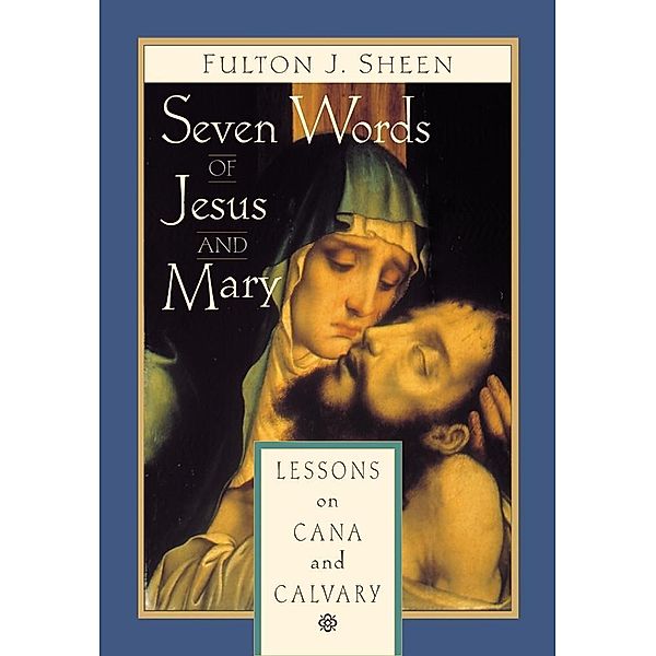 Seven Words of Jesus and Mary, Sheen J. Fulton