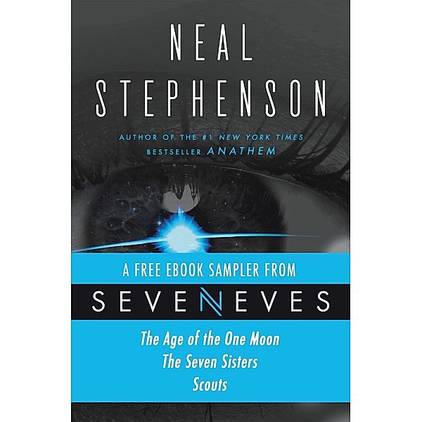 Seveneves eBook Sampler - pages 3-108, Neal Stephenson