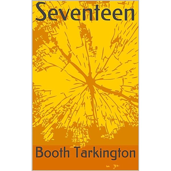 Seventeen, Booth Tarkington