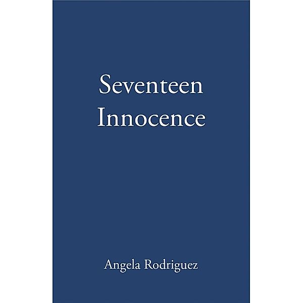 Seventeen Innocence, Angela Rodriguez