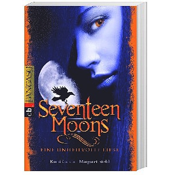 Seventeen Moons - Eine unheilvolle Liebe / Caster Chronicles Bd.2, Kami Garcia, Margaret Stohl