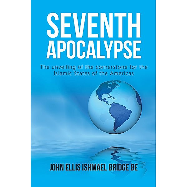 Seventh Apocalypse, John Ellis Ishmael Bridge Be