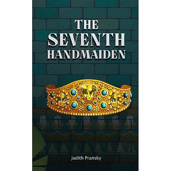 Seventh Handmaiden / Green Bean Books, Pransky Judith Pransky