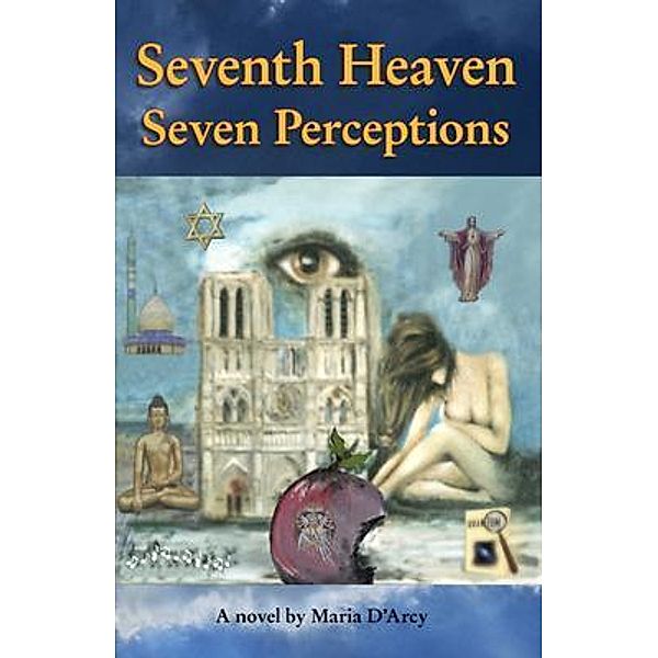 Seventh Heaven Seven Perceptions, Maria D'Arcy
