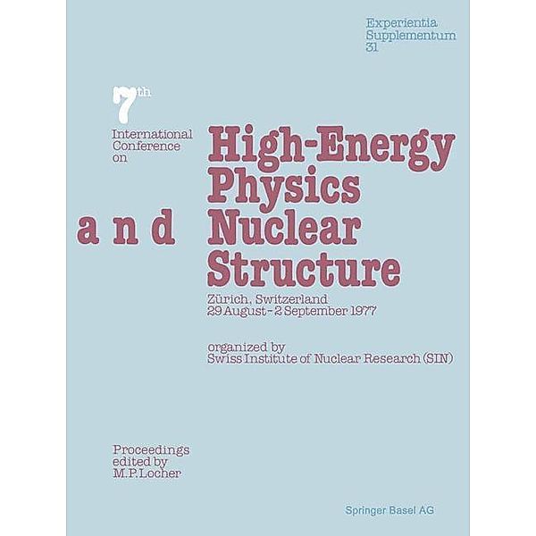 Seventh International Conference on High-Energy Physics and Nuclear Structure, M. P. Locher