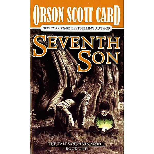 Seventh Son / Alvin Maker Bd.1, Orson Scott Card