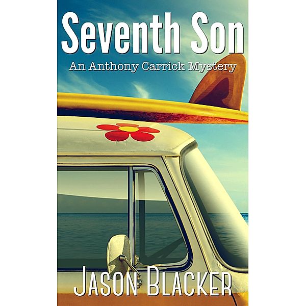 Seventh Son (An Anthony Carrick Mystery, #7) / An Anthony Carrick Mystery, Jason Blacker