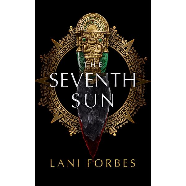 Seventh Sun, Lani Forbes