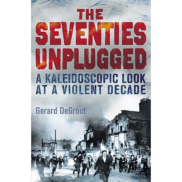 Seventies Unplugged, Gerard DeGroot