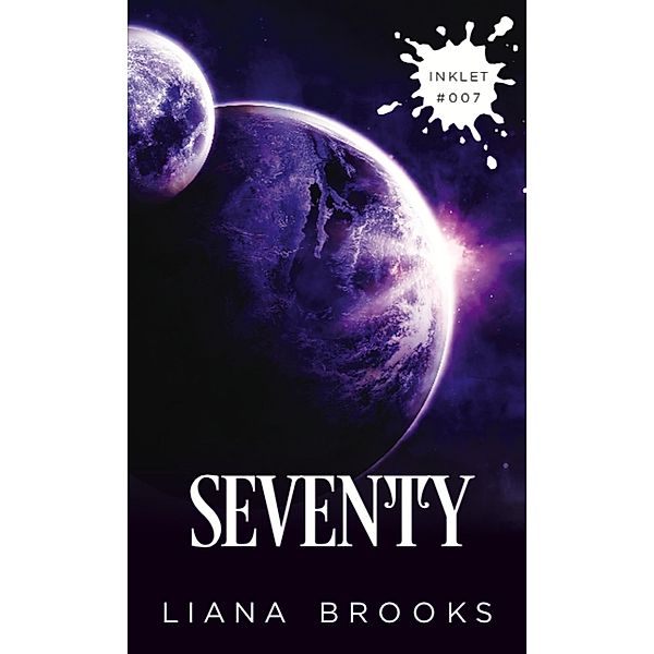 Seventy (Inklet, #7) / Inklet, Liana Brooks