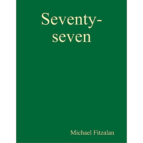 Seventy-seven, Michael Fitzalan