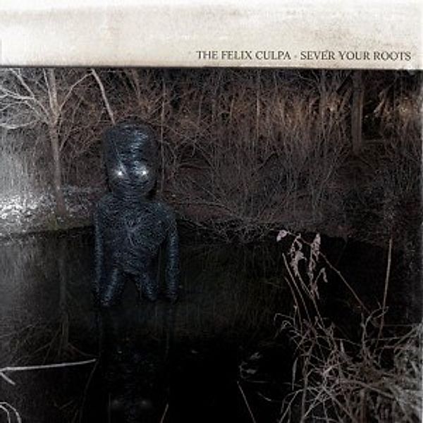 Sever Your Roots/Bury The Axe, The Felix Culpa