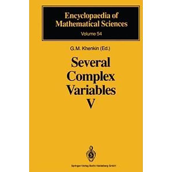 Several Complex Variables V / Encyclopaedia of Mathematical Sciences Bd.54