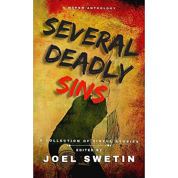 Several Deadly Sins (WCPNW Anthologies, #2) / WCPNW Anthologies, Writers Cooperative of the Pacific Northwest