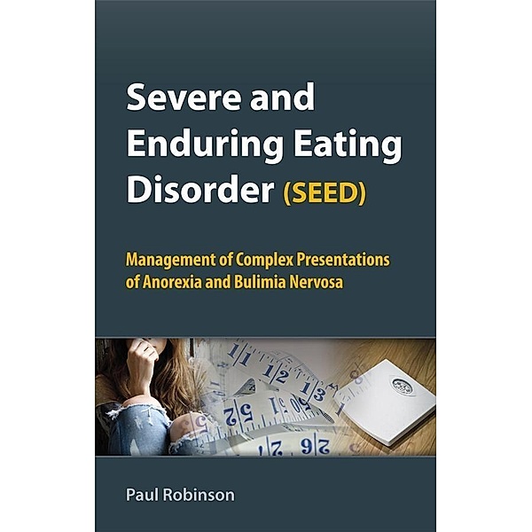 Severe and Enduring Eating Disorder (SEED), Paul Robinson
