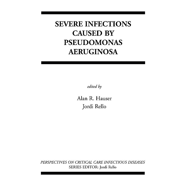 Severe Infections Caused by Pseudomonas aeruginosa