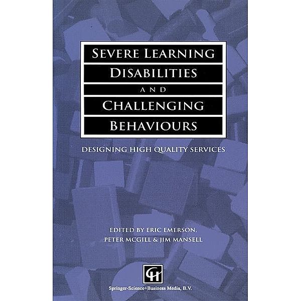 Severe Learning Disabilities and Challenging Behaviours, Eric Emerson, Peter McGill, Jim Mansell