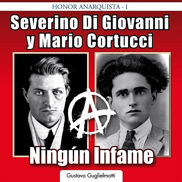 Severino Di Giovanni y Mario Cortucci, Gustavo Guglielmotti