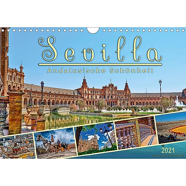 Sevilla, andalusische Schönheit (Wandkalender 2021 DIN A4 quer), Peter Roder