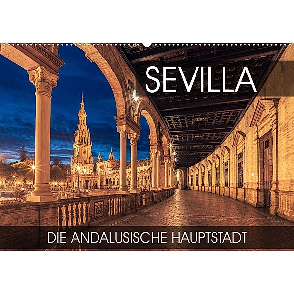 Sevilla - die andalusische Hauptstadt (Wandkalender 2023 DIN A2 quer), Val Thoermer