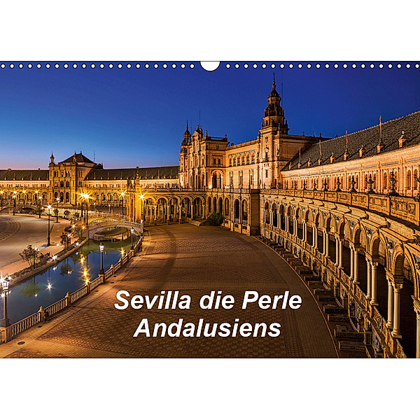 Sevilla die Perle Andalusiens (Wandkalender 2019 DIN A3 quer), Atlantismedia