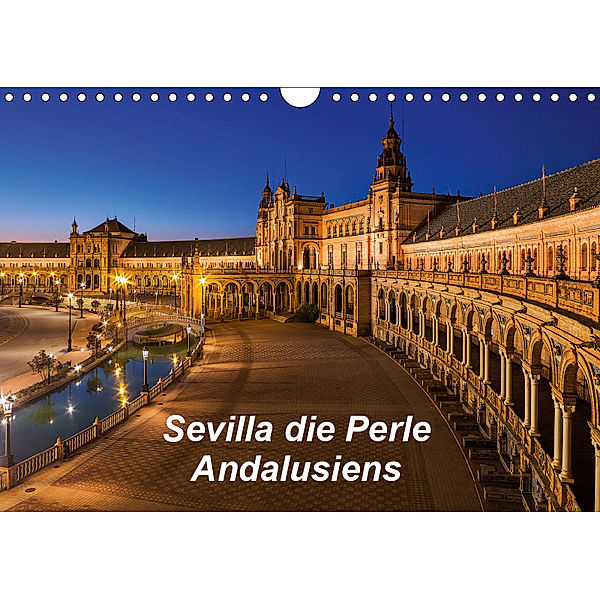 Sevilla die Perle Andalusiens (Wandkalender 2019 DIN A4 quer), Atlantismedia