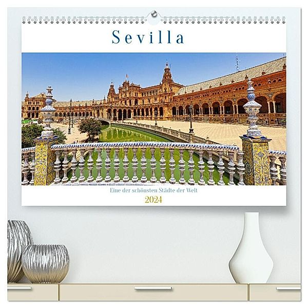 Sevilla, eine der schönsten Städte der Welt (hochwertiger Premium Wandkalender 2024 DIN A2 quer), Kunstdruck in Hochglanz, Paul Michalzik