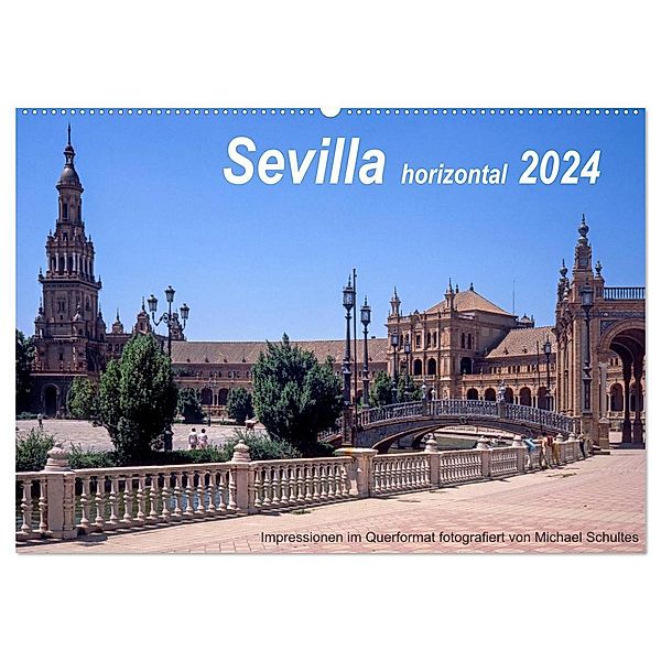 Sevilla horizontal 2024 (Wandkalender 2024 DIN A2 quer), CALVENDO Monatskalender, Michael Schultes