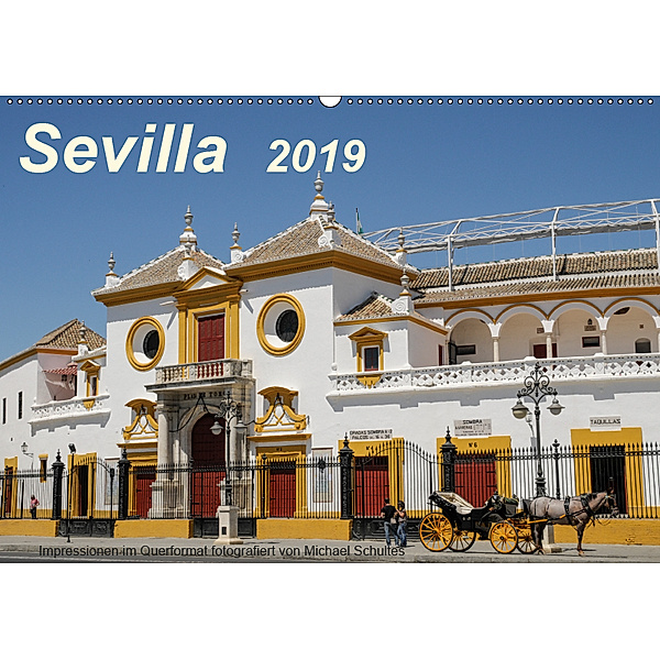 Sevilla Impressionen im Querformat 2019CH-Version (Wandkalender 2019 DIN A2 quer), Michael Schultes