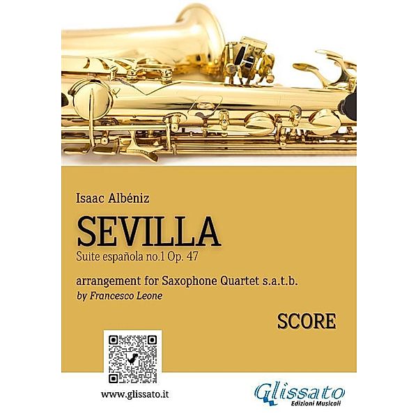 Sevilla - Saxophone Quartet (score) / Sevilla - Saxophone Quartet Bd.2, Isaac Albéniz, a cura di Francesco Leone
