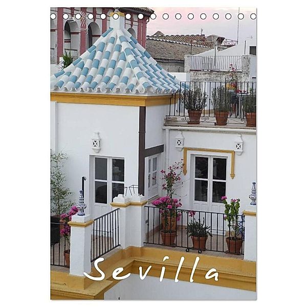 Sevilla (Tischkalender 2025 DIN A5 hoch), CALVENDO Monatskalender, Calvendo, Teresa Valmonte