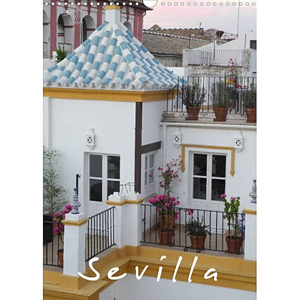 Sevilla (Wandkalender 2022 DIN A3 hoch), Teresa Valmonte