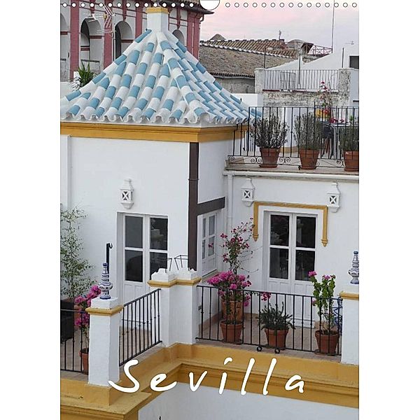 Sevilla (Wandkalender 2023 DIN A3 hoch), Teresa Valmonte