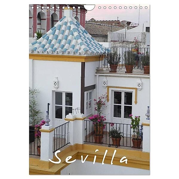 Sevilla (Wandkalender 2024 DIN A4 hoch), CALVENDO Monatskalender, Teresa Valmonte