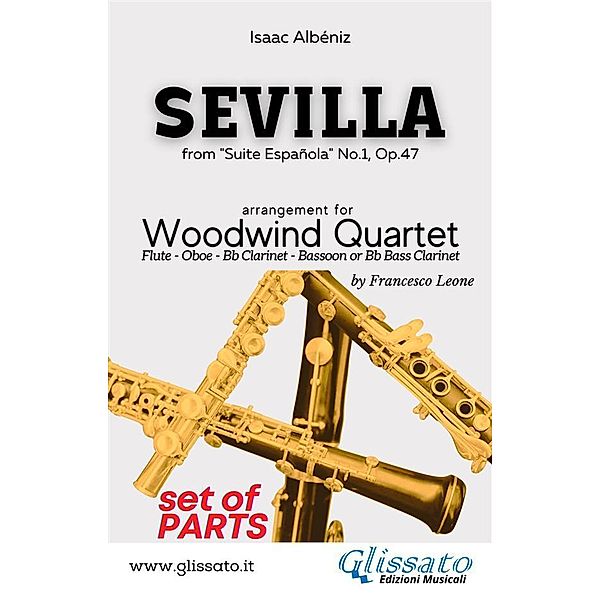 Sevilla - Woodwind Quartet (parts) / Sevilla - Woodwind Quartet Bd.2, Isaac Albéniz, a cura di Francesco Leone, Woodwind Quartet Series Glissato