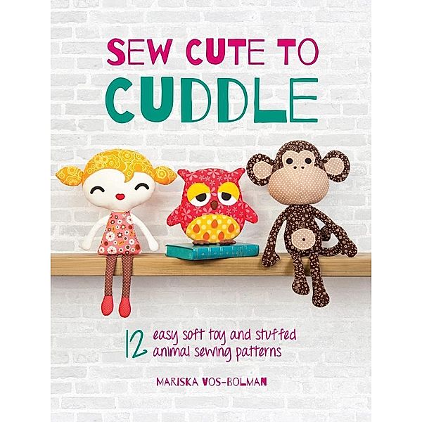 Sew Cute to Cuddle, Mariska Vos-Bolman