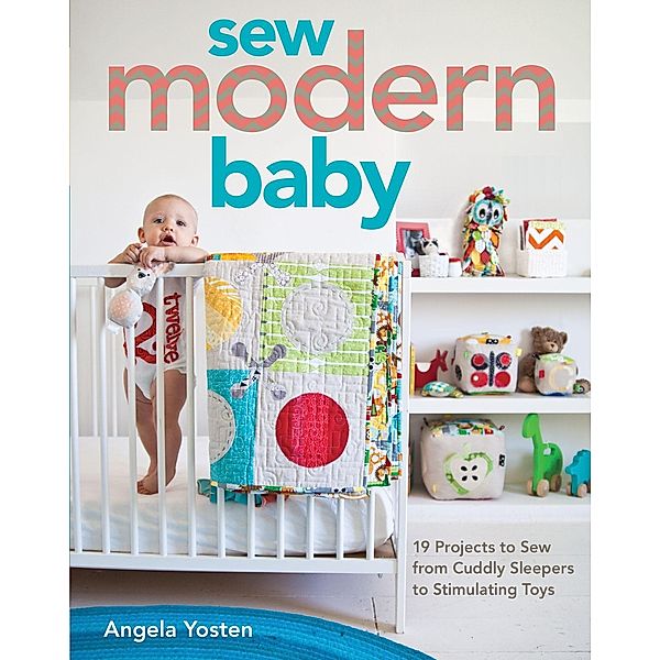 Sew Modern Baby, Angela Yosten