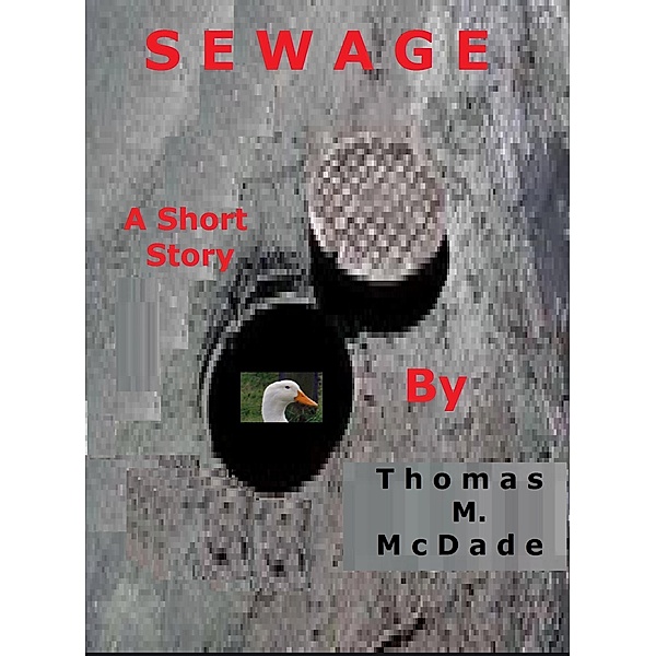 Sewage, Thomas M. McDade