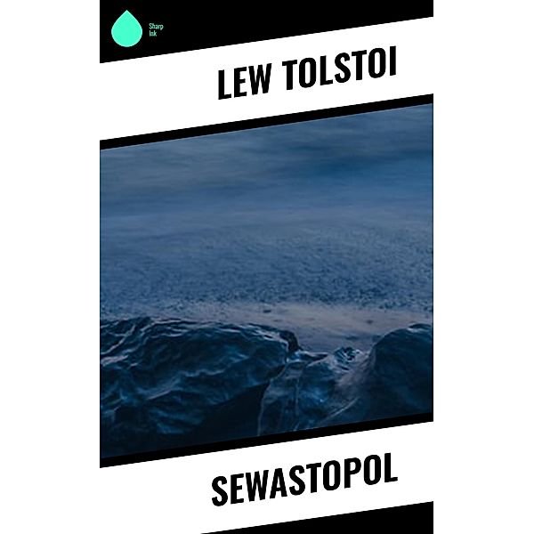 Sewastopol, Lew Tolstoi