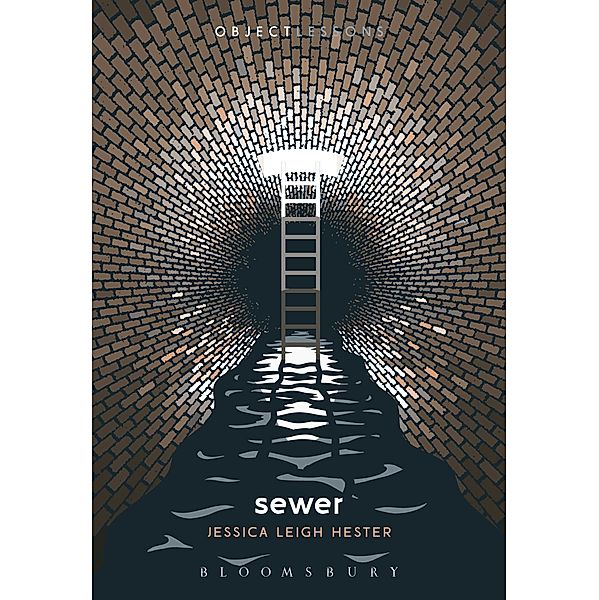 Sewer / Object Lessons, Jessica Leigh Hester