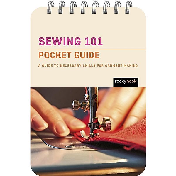 Sewing 101: Pocket Guide / The Pocket Guides Series for Sewing Bd.2, Rocky Nook