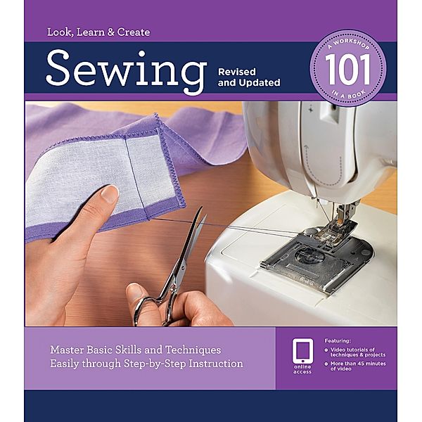 Sewing 101, Revised and Updated / 101, Editors of Creative Publishing