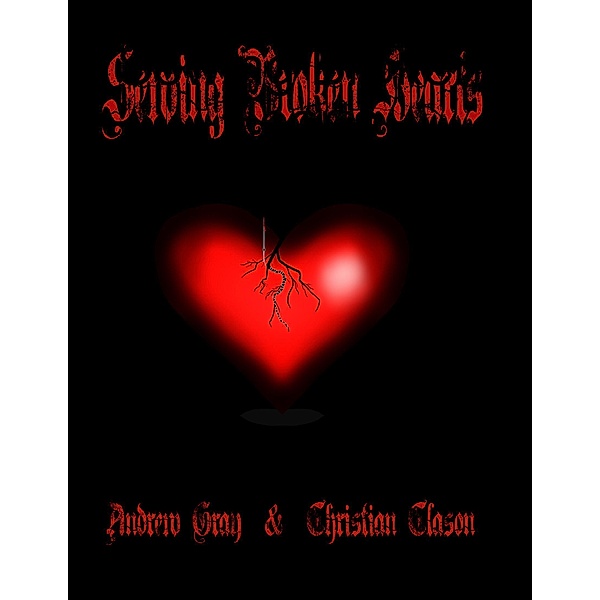 Sewing Broken Hearts, Christian Clason, Andrew Gray