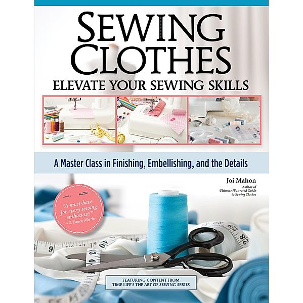 Sewing Clothes - Elevate Your Sewing Skills, Joi Mahon