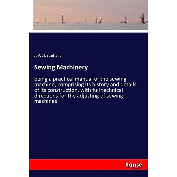 Sewing Machinery, J. W. Urquhart